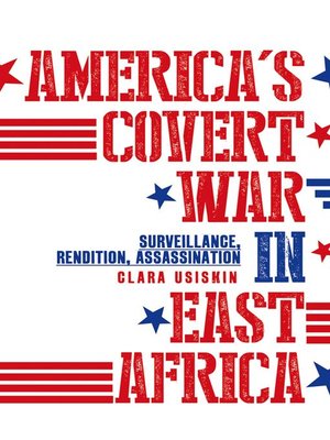 cover image of America's Covert War In East Africa